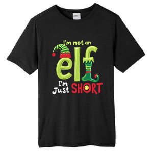 IM Not An Elf Im Just Short Funny Christmas Matching Family Tall Fusion ChromaSoft Performance T-Shirt