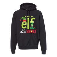 IM Not An Elf Im Just Short Funny Christmas Matching Family Premium Hoodie