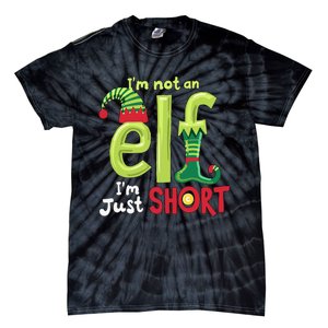 IM Not An Elf Im Just Short Funny Christmas Matching Family Tie-Dye T-Shirt