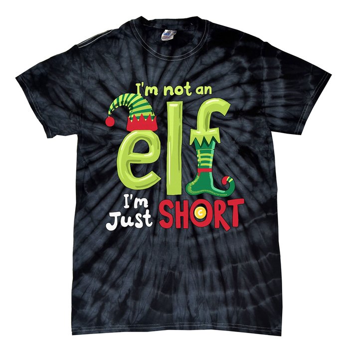 IM Not An Elf Im Just Short Funny Christmas Matching Family Tie-Dye T-Shirt