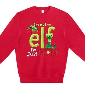 IM Not An Elf Im Just Short Funny Christmas Matching Family Premium Crewneck Sweatshirt