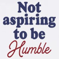 IM Not Aspiring To Be Humble Mousepad