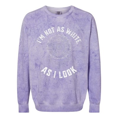 IM Not As White As I Look Native American Heritage Month Colorblast Crewneck Sweatshirt