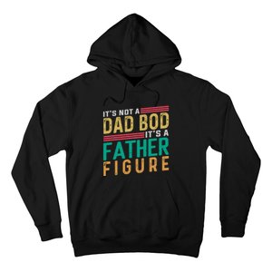 ItS Not A Dad Bod ItS A Father Figure Fathers Day Hoodie