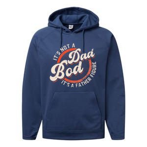 It's Not A Dad Bod It's A Father Figure Funny Dad Joke Performance Fleece Hoodie