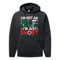 IM Not An Elf Im Just Short Funny Christmas Matching Family Performance Fleece Hoodie