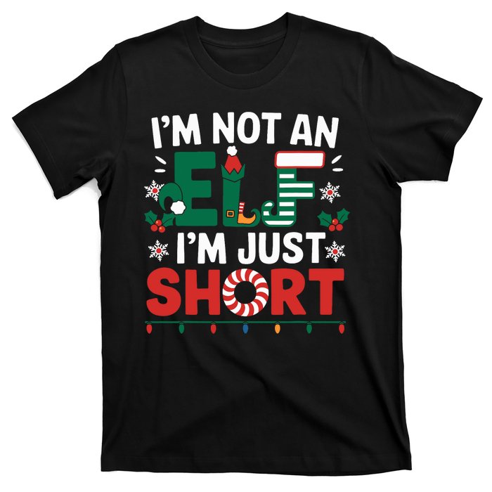 IM Not An Elf Im Just Short Funny Christmas Matching Family T-Shirt