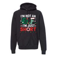 IM Not An Elf Im Just Short Funny Christmas Matching Family Premium Hoodie