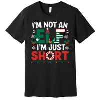 IM Not An Elf Im Just Short Funny Christmas Matching Family Premium T-Shirt