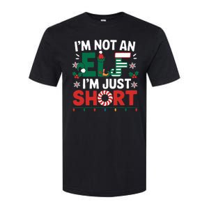 IM Not An Elf Im Just Short Funny Christmas Matching Family Softstyle CVC T-Shirt