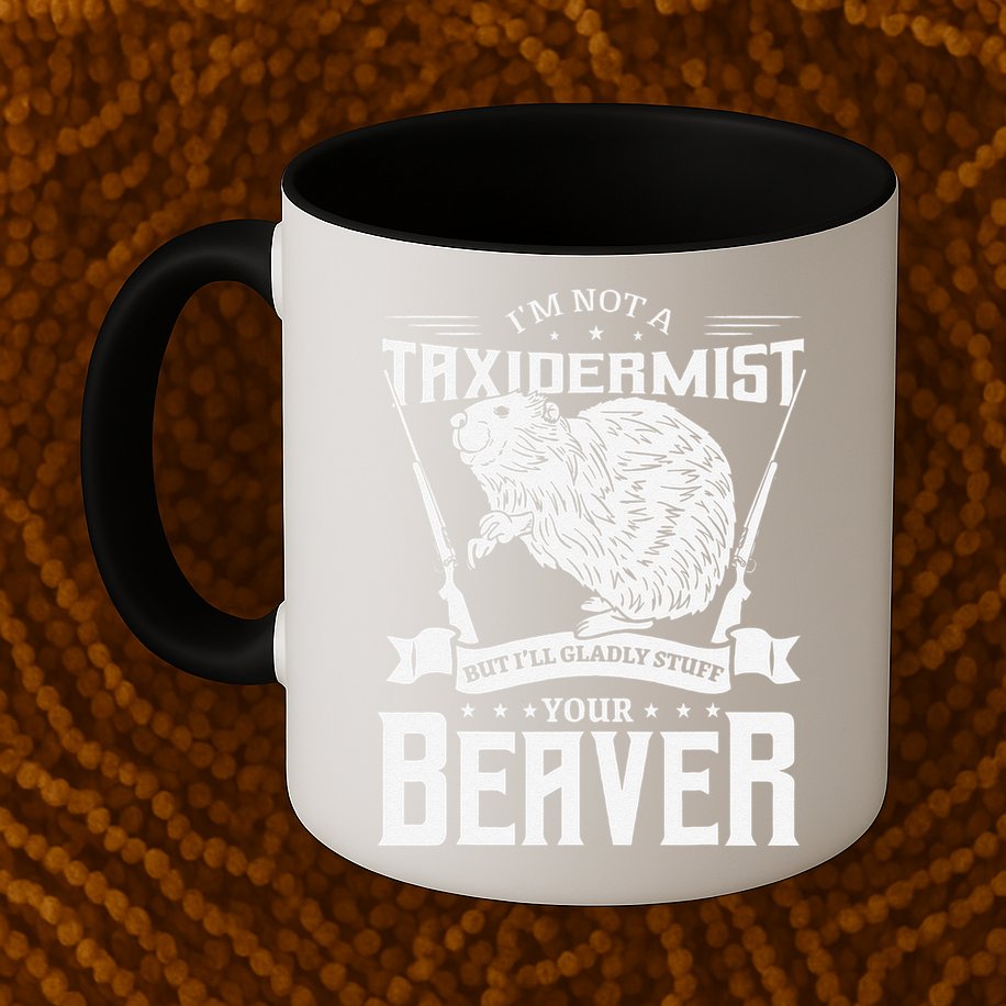 I'm Not A Taxidermist Hunting Beaver Riffle Hunter Short Sleeve Mug