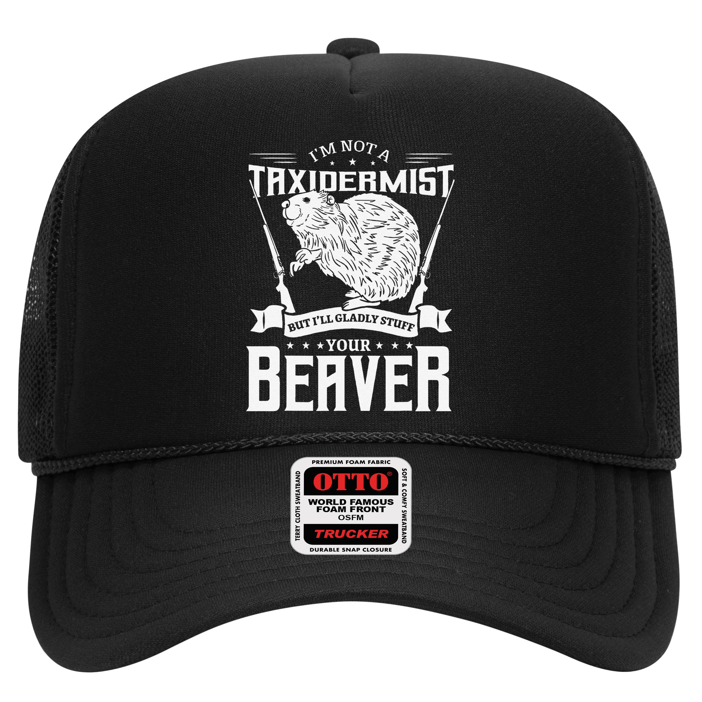 I'm Not A Taxidermist Hunting Beaver Riffle Hunter Short Sleeve Hat