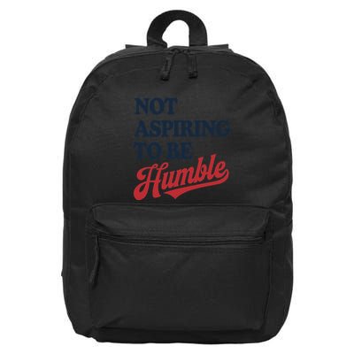 IM Not Aspiring To Be Humble 16 in Basic Backpack
