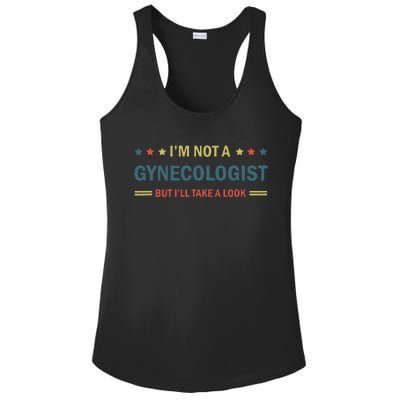 I’M Not A Gynecologist But I’Ll Take A Look Ladies PosiCharge Competitor Racerback Tank