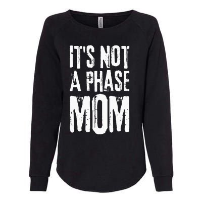 Its Not A Phase Mom Emo It Was Never A Phase Its A Lifestyle Womens California Wash Sweatshirt