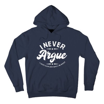 I Never Argue I Just Explain Why In Right Hoodie