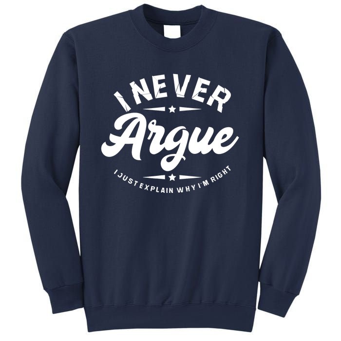 I Never Argue I Just Explain Why In Right Sweatshirt