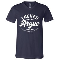 I Never Argue I Just Explain Why In Right V-Neck T-Shirt