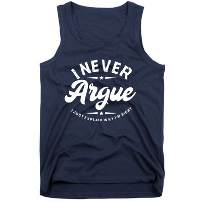 I Never Argue I Just Explain Why In Right Tank Top