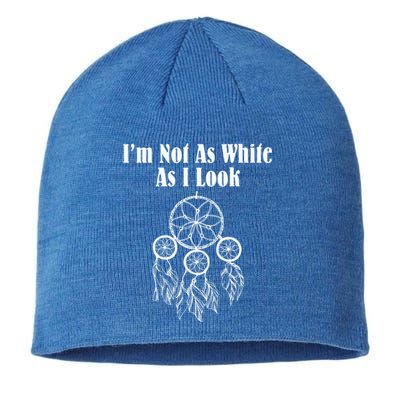 IM Not As White As I Look Native American Dna Sustainable Beanie