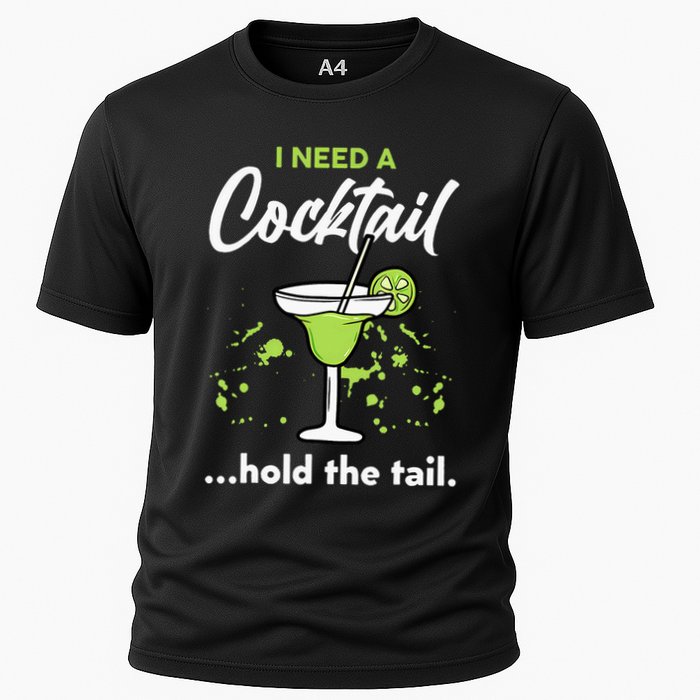 I Need A Cocktail Hold The Tail Mixed Drink Shot Alcohol Bar Cooling Performance Crew T-Shirt