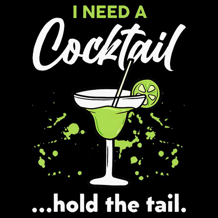 I Need A Cocktail Hold The Tail Mixed Drink Shot Alcohol Bar Cooling Performance Crew T-Shirt