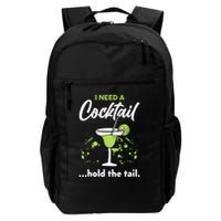 I Need A Cocktail Hold The Tail Mixed Drink Shot Alcohol Bar Backpack