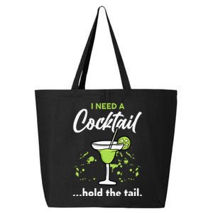 I Need A Cocktail Hold The Tail Mixed Drink Shot Alcohol Bar 25L Jumbo Tote