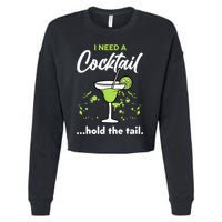 I Need A Cocktail Hold The Tail Mixed Drink Shot Alcohol Bar Cropped Pullover Crew