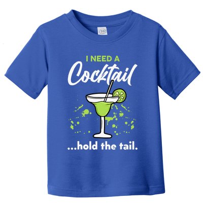 I Need A Cocktail Hold The Tail Mixed Drink Shot Alcohol Bar Toddler T-Shirt