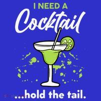 I Need A Cocktail Hold The Tail Mixed Drink Shot Alcohol Bar Toddler T-Shirt