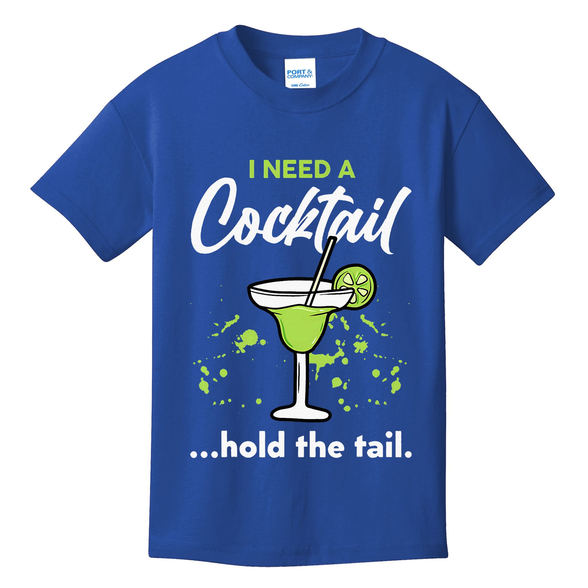 I Need A Cocktail Hold The Tail Mixed Drink Shot Alcohol Bar Kids T-Shirt