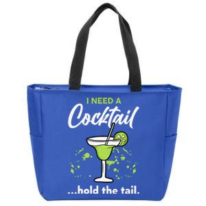 I Need A Cocktail Hold The Tail Mixed Drink Shot Alcohol Bar Zip Tote Bag