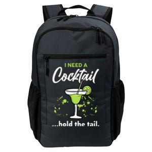 I Need A Cocktail Hold The Tail Mixed Drink Shot Alcohol Bar Daily Commute Backpack