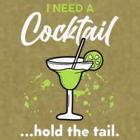 I Need A Cocktail Hold The Tail Mixed Drink Shot Alcohol Bar Garment-Dyed Women's Muscle Tee