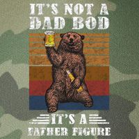 It's Not A Dad Bod It's Father Figure Funny Bear Beer Retro Legacy Tie Dye Trucker Hat
