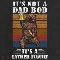 It's Not A Dad Bod It's Father Figure Funny Bear Beer Retro Cool Comfort Performance Bucket Hat