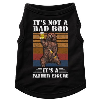 It's Not A Dad Bod It's Father Figure Funny Bear Beer Retro Doggie Tank