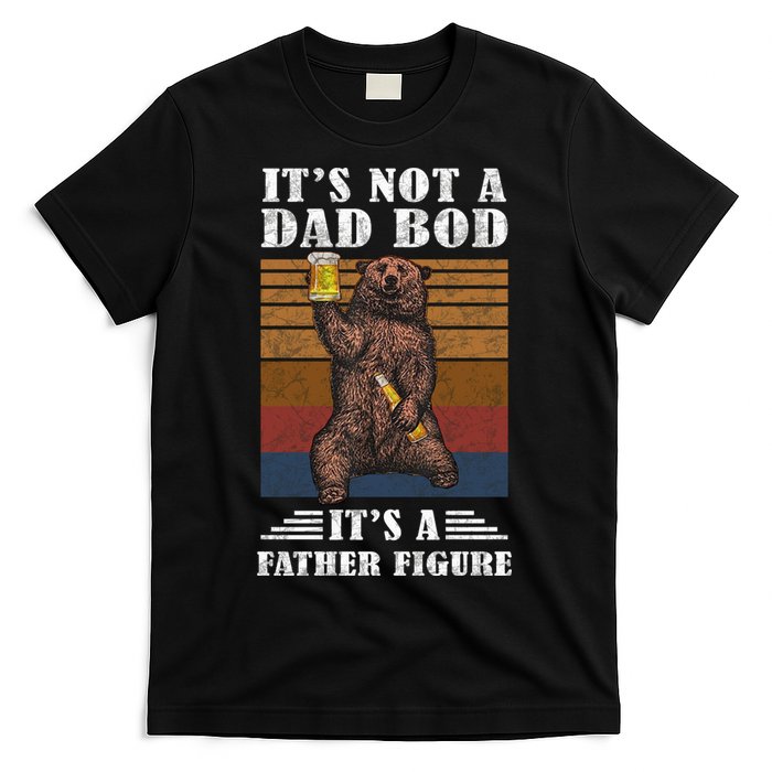 It's Not A Dad Bod It's Father Figure Funny Bear Beer Retro T-Shirt