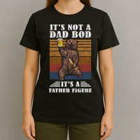 It's Not A Dad Bod It's Father Figure Funny Bear Beer Retro T-Shirt