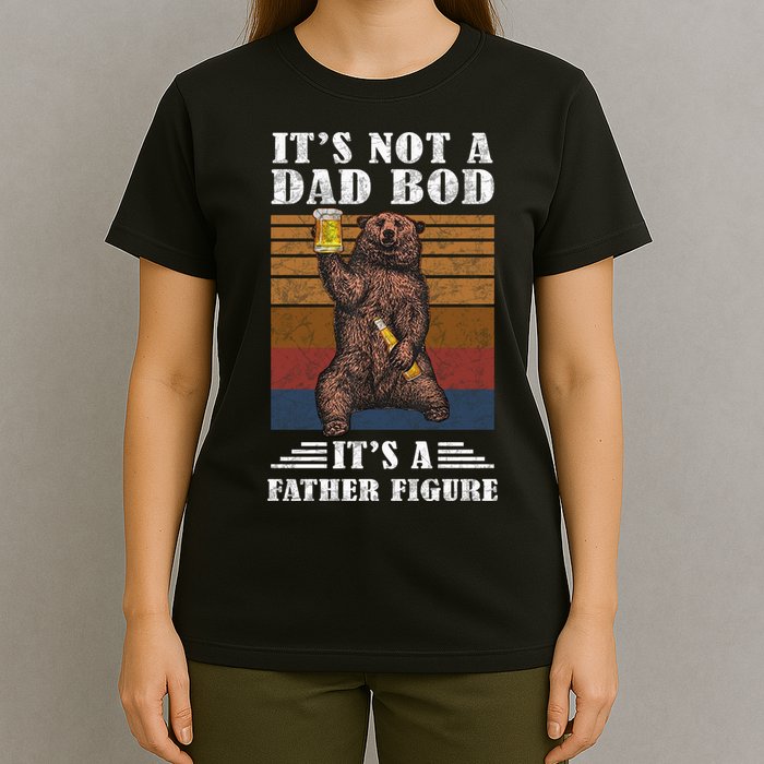 It's Not A Dad Bod It's Father Figure Funny Bear Beer Retro T-Shirt