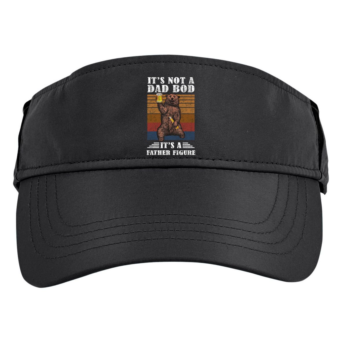 It's Not A Dad Bod It's Father Figure Funny Bear Beer Retro Adult Drive Performance Visor