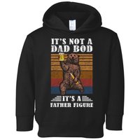 It's Not A Dad Bod It's Father Figure Funny Bear Beer Retro Toddler Hoodie