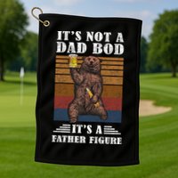 It's Not A Dad Bod It's Father Figure Funny Bear Beer Retro Golf Towel
