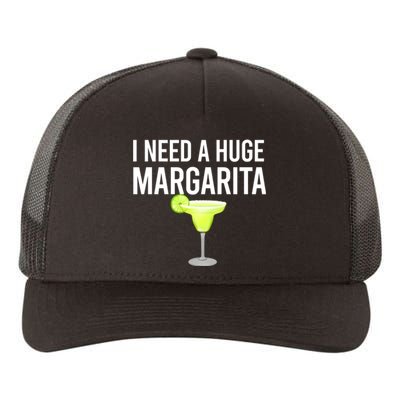 I Need A Huge Margarita Yupoong Adult 5-Panel Trucker Hat