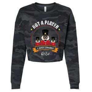 IM Not A Player I Just Crush A Lot Nutcracker Christmas Cropped Pullover Crew