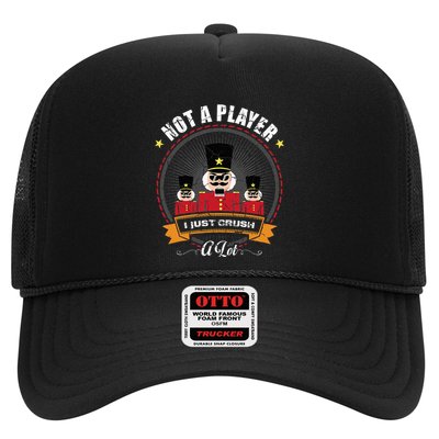 IM Not A Player I Just Crush A Lot Nutcracker Christmas Trucker Hat