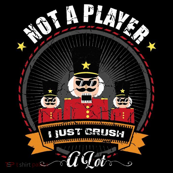 IM Not A Player I Just Crush A Lot Nutcracker Christmas Valucap Bio-Washed Visor