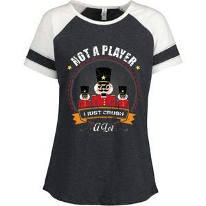 IM Not A Player I Just Crush A Lot Nutcracker Christmas Enza Ladies Jersey Colorblock Tee