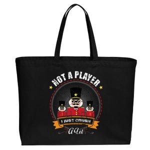 IM Not A Player I Just Crush A Lot Nutcracker Christmas Cotton Canvas Jumbo Tote